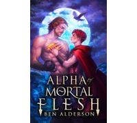 Alpha of Mortal Flesh