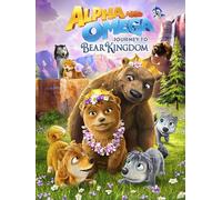 Alpha & Omega: Journey to Bear Kingdom