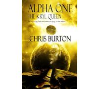 Alpha One - The Kryl Queen: The Kryl occupy Earth and humans are dying...in their millions.