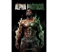 ALPHA PROTOCOL: MM+ Omegaverse Portal Fantasy | Second Chance | Mating Bonds | Knotting | Dual POV | Dark Romance (BETWORLD)