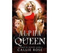Alpha Queen: A Reverse Harem Shifter Romance (Claimed by Wolves)