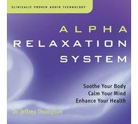 [Alpha Relaxation System] (By: Jeffrey Thompson) [published: November, 2011]