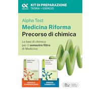 Alpha Test Medicina Riforma Precorso di Chimica. Edizione 2025. Per esami di ammissione universitaria e primo semestre di Medicina. Con piattaforma di ... per accesso online (TestUniversitari)