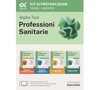 Alpha Test. Professioni sanitarie. Kit di preparazione. Per l’ammissione ai corsi di laurea triennale delle professioni sanitarie, tra cui ... download e accesso online (TestUniversitari)