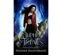 Alpha Trials: 2 (Fangs and Fates)