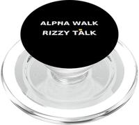Alpha Walk Rizzy Talk Meme Phrase Humor Lover Sarcastic PopSockets PopGrip for MagSafe