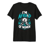 Alpha Wolf I'm Afraid of Women Funny Wolves Premium T-Shirt