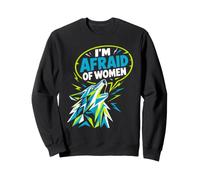 Alpha Wolf I'M AFRAID OF WOMEN Funny Wolves Sweatshirt