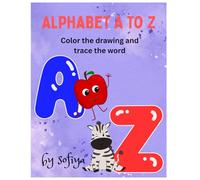 Alphabet A to Z: Color the drawing and trace the word