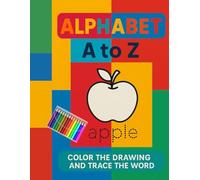 Alphabet A to Z: Color the drawing and trace the word