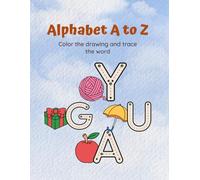 Alphabet A to Z: Color, Trace & Learn!: Black & White Pages, 26 Alphabets, 90GSM