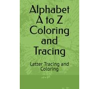Alphabet A to Z Coloring and Tracing: Letter Tracing and Coloring