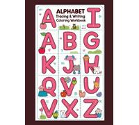Alphabet A to Z Coloring Workbook: alphabets, coloring, writing, tracing, spellings, images, fun learning, early learning, education