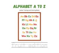 Alphabet A to Z: Fruit Edition Letter Tracing & Coloring Book