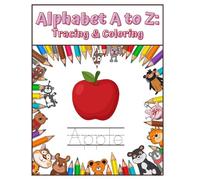 Alphabet A to Z: Tracing and Coloring: Workbook for Kids Ages 4-8
