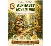 Alphabet Adventure: 36 Interactive Woodland Alphabet Missions for Preschool, Pre-K & Kindergarten: Letter Recognition, Beginning Sounds, Matching, Mazes & Early Literacy Activities