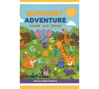 Alphabet adventure Color and Trace the Word: the curious kids coloring and word tracing expedition (appropriate for age 2 to 6) (Alphabet Color and Trace the Word)