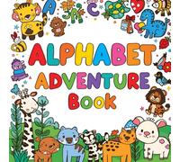ALPHABET ADVENTURE: FOR KIDS COLORING BOOK