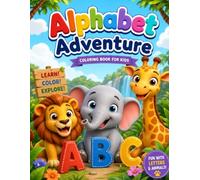Alphabet Adventure: My First ABC Coloring Book for Toddlers & Preschoolers: Learn Letters A-Z with Fun Coloring Pages | Educational Activity Book for Kids Ages 2-5
