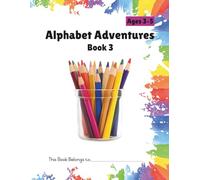 Alphabet Adventures Book 3: Letter Sound Mastery: Tracing & Coloring Workbook for Kids Ages 3-5 | Preschool & Kindergarten Phonics Practice | Book 3 (Alphabet Adventures Series)