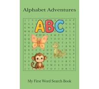 Alphabet Adventures - My First Word Search Book: Learn A-Z with Fun Puzzles and Bonus Coloring Pages