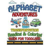 Alphabet Adventures: Transportation Coloring Book (Alphabet Adventures Reading and Coloring Books for Toddlers)