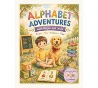Alphabet Adventures with Aarjav and Leslie: An Activity Book full of Fun and Learning