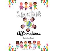 Alphabet Affirmations Coloring Book: ABC Coloring Pages with Cursive, Print, American Sign Language (ASL)