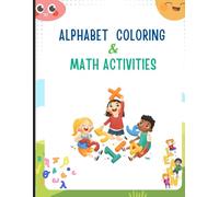 Alphabet and Colors Workbook for Preschoolers: A Fun and Educational Activity Book for Kids Ages 3-5 with Tracing, Letter Sounds, Color by Number, and Simple Math