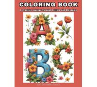 Alphabet and Florals for relaxation Coloring Book: A Creative Journey Through Letters and Blossoms (Color with Me)