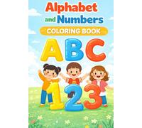 Alphabet and Numbers Coloring Book: A Fun and Educational Activity Book for Toddlers, Preschoolers, & Kids Ages 2-5: Learn ABCs, 123s, and Basic Counting (Wild Wonders Art)