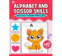 Alphabet And Scissor Skills: Activity Book For Kids