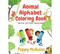 Alphabet Animal Coloring Book: With a letter tracing!