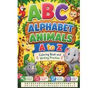 Alphabet Animals A to Z: Coloring Book and Letter Writing Practice ("Adventures in English: Fun Workbooks for Kids!")