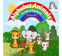 Alphabet Animals: Alphabet Coloring Book for Kids Ages 3-6: Cute Kawaii Animals A to Z, Easy and Fun Learning Activity Book for Preschool and Kindergarten