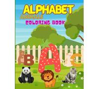 Alphabet Animals: From Alligator to Zebra: Learning the alphabet with animal names and developing coloring skills is suitable for ages one to three years.