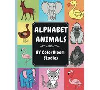 Alphabet Animals Tracing and Coloring Book for Kids Ages 3-5 by ColorBloom Studios: Learn Letters and Practice Handwriting with Fun A-Z Animal ... Activity Book for Toddlers, Boys & Girls