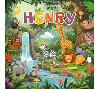 Alphabet Animals with Henry: A Unique Custom story Book for Henry with Alphabets Featuring Henry's Name in Fun Animal Adventures, Vibrant ... for Henry's name and custom Henry name gift