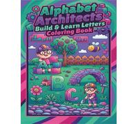 Alphabet Architects: Build & Learn Letters Coloring Book