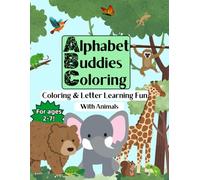Alphabet Buddies Coloring: ABC Coloring & Letter Learning Fun With Animals for Ages 2-7 (All Media, Single-Sided) │Paperback, 114 pages, 8.5in x 11in