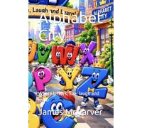 Alphabet City: Where letters, live, laugh and learn
