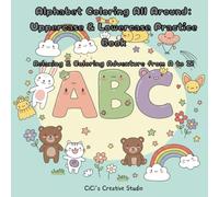 Alphabet Coloring All Around: Uppercase & Lowercase Practice Book: Relaxing & Coloring Adventure from A to Z!