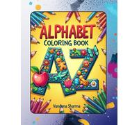 Alphabet Coloring Book: A Fun A-Z Coloring Adventure with Everyday Objects for Early Learners (Ages 3-6)