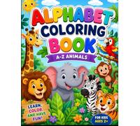 Alphabet Coloring Book A-Z Animals: ABC Letter Tracing, Cute Animal Coloring Pages, and Early Learning Activities for Toddlers and Preschoolers