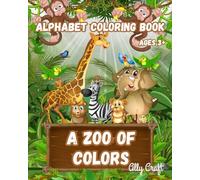 Alphabet Coloring Book: A Zoo of Colors