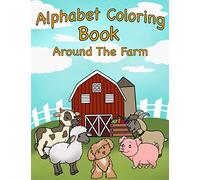 Alphabet Coloring Book: Around the Farm