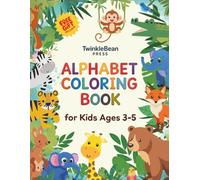 Alphabet Coloring Book for Kids Ages 3-5: A-Z Animals to Color and Learn Letters | Fun and Educational Activity Book for Toddlers & Preschoolers