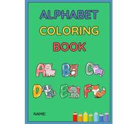 Alphabet Coloring Book for Kids Ages 3-7 - Fun ABC Learning with Cute Animals, Big Letters & Easy Coloring Pages - Preschool & Kindergarten Activity Book