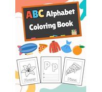 Alphabet Coloring Book For Kids: Learn and Write The Alphabet With Cute and Bold Illustrations