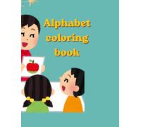 Alphabet Coloring Book for kids:: Simple and Easy coloring Pages to learn Letters from A to Z ( Ages 2-5)